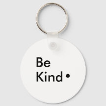 Be Kind. Keychain