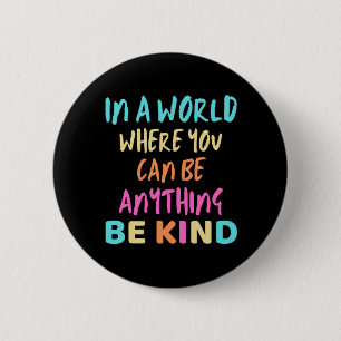 Be Kind Kindness 6 Cm Round Badge
