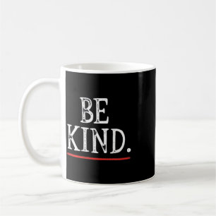 Be Kind Kindness Anti-bullying Awareness Mental He Coffee Mug
