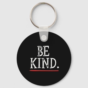 Be Kind Kindness Anti-bullying Awareness Mental He Key Ring