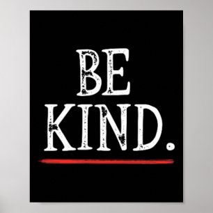 Be Kind Kindness Anti-bullying Awareness Mental He Poster