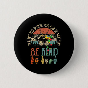 Be Kind Kindness For Women Autism Awareness  6 Cm Round Badge