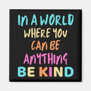 Be Kind Kindness Magnet