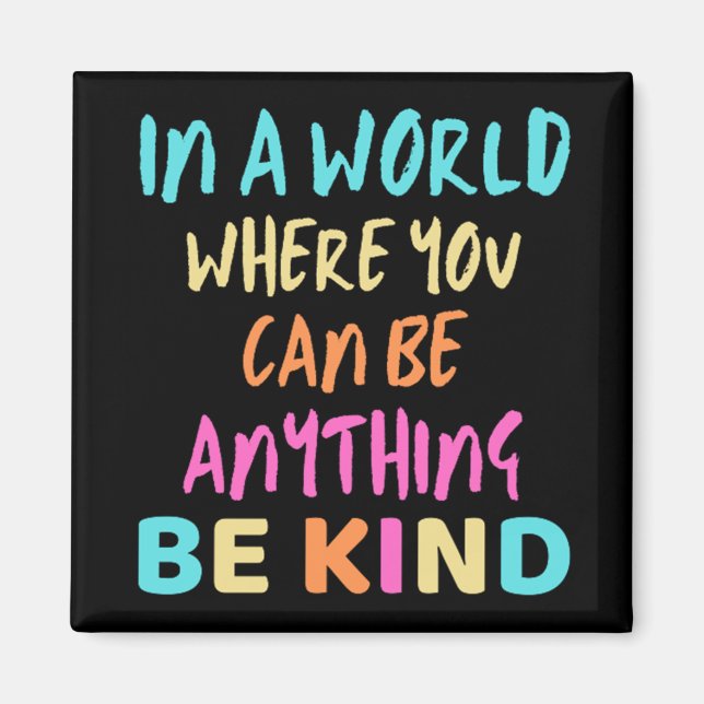 Be Kind Kindness Magnet (Front)