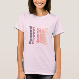 Be kind kindness T-Shirt