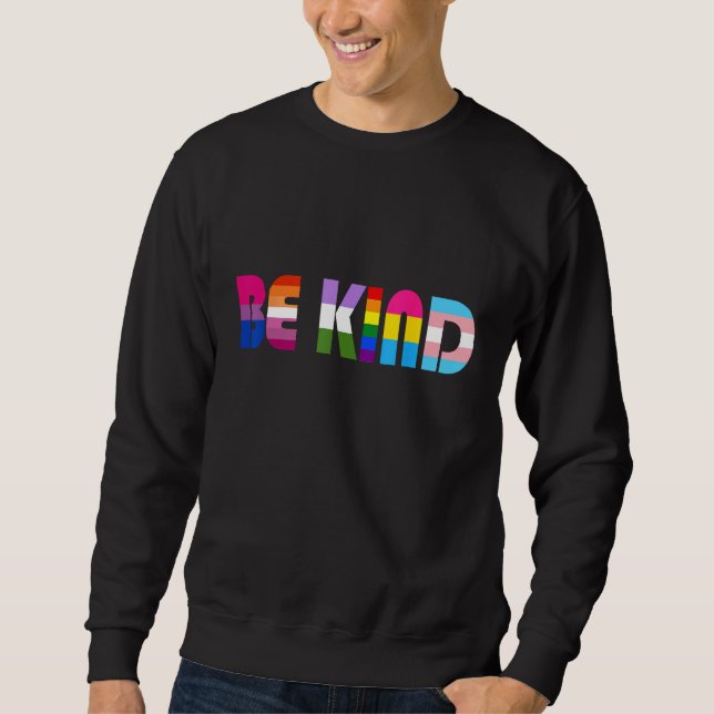 Be Kind LGBT Flag Gay Les Pride Month Transgender  Sweatshirt (Front)