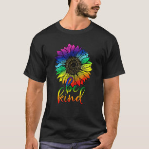 Be Kind Lgbt Pride Colourful Sunflowers Equality H T-Shirt