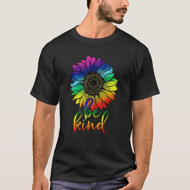 Be Kind Lgbt Pride Colourful Sunflowers Equality H T-Shirt (Front)