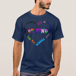 Be Kind LGBTQ Flags Transgender Heart Gay Pride Mo T-Shirt