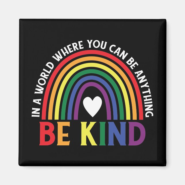 Be Kind LGBTQ Pride Rainbow Magnet (Front)