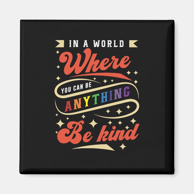 Be Kind | LGBTQ | Rainbow | Pride Month Magnet (Front)