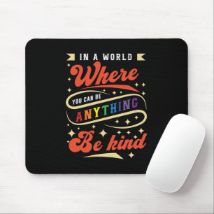 Be Kind LGBTQ Rainbow Pride Month Mouse Pad