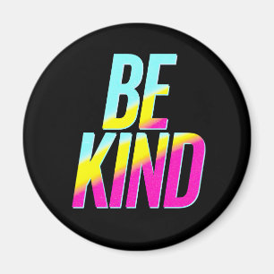 BE Kind Magnet