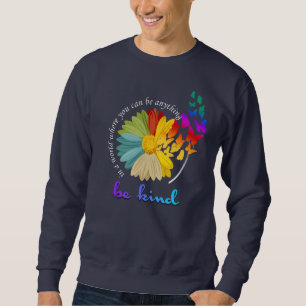 Be Kind   Men Sweatshirt