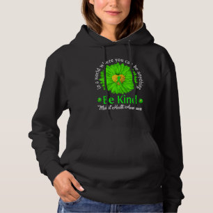 Be Kind Mental Health Awareness Green Ribbon Sunfl Hoodie