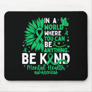 Be Kind Mental Health Awareness Green Ribbon Sunfl Mouse Pad