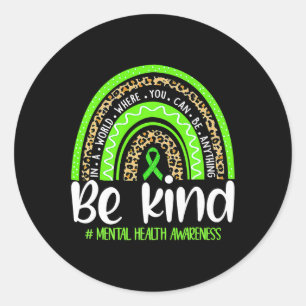 Be Kind Mental Health Awareness Leopard Rainbow Me Classic Round Sticker