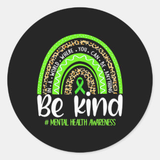Be Kind Mental Health Awareness Leopard Rainbow Me Classic Round Sticker