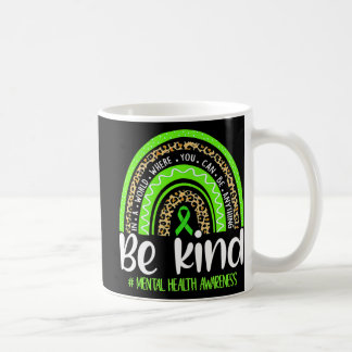 Be Kind Mental Health Awareness Leopard Rainbow Me Coffee Mug
