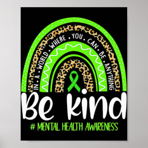 Be Kind Mental Health Awareness Leopard Rainbow Me Poster