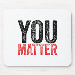 Be Kind Mental Health Awareness You Problem  Mouse Pad