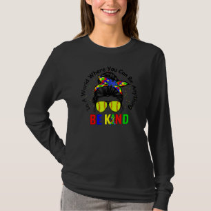 Be Kind Messy Bun Softball Mother Day Autism Aware T-Shirt