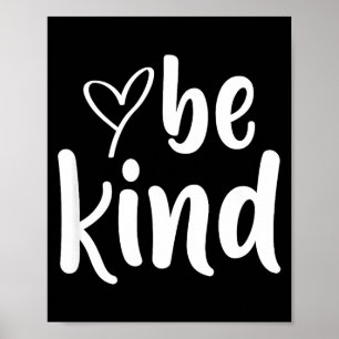 Be kind minimalist love kindness positive poster