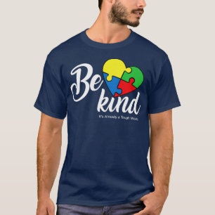 Be Kind Motivation Cool Support Autism Awareness D T-Shirt