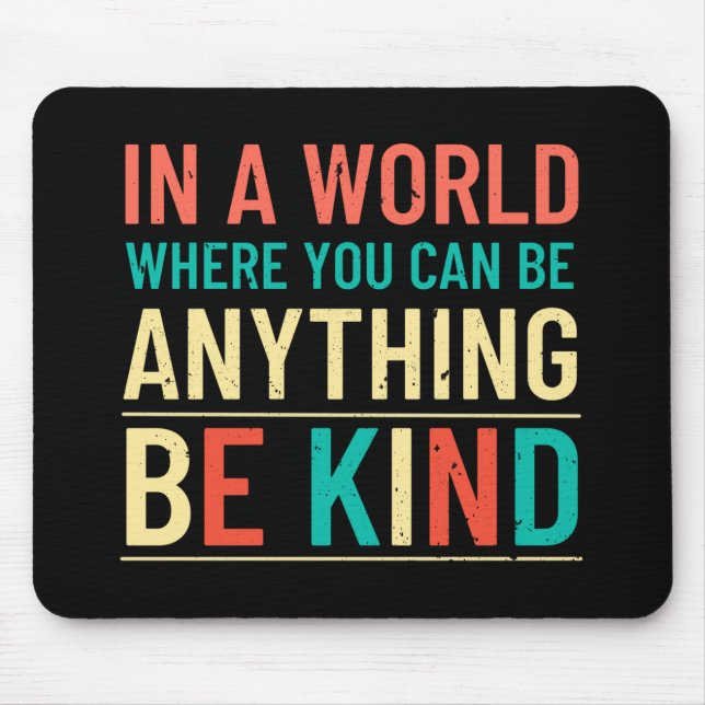Be Kind Mouse Pad (Front)