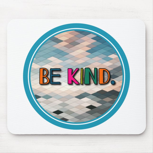 Be kind mouse pad (Front)