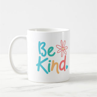 Be Kind Mug - A Perfect Gift for Yourself, Friends