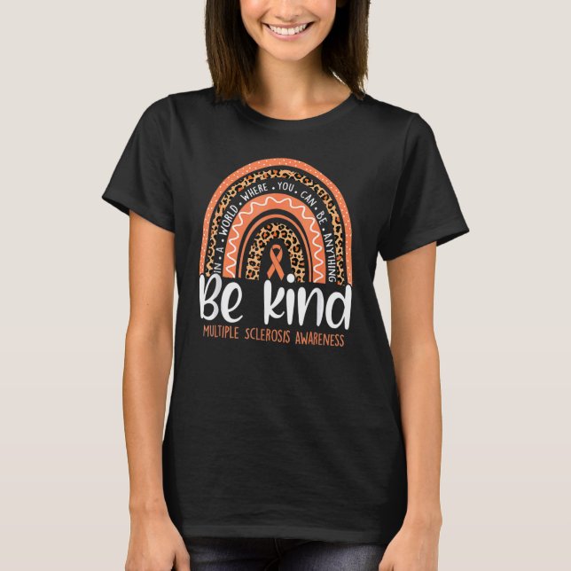 Be Kind Multiple Sclerosis Awareness Rainbow Choos T-Shirt (Front)