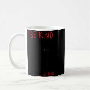 Be Kind Of Feral Funny Black Cat Mirror Goth Coffee Mug