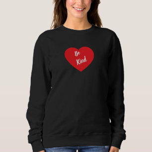 Be Kind on a women sweatshirt
