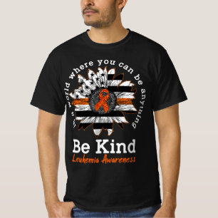 Be Kind Orange Ribbon Sunflower Kindness Leukemia T-Shirt