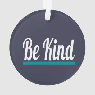Be Kind Ornament