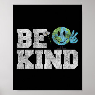 Be Kind Peace On Earth - Anti Bullying Unity Day O Poster