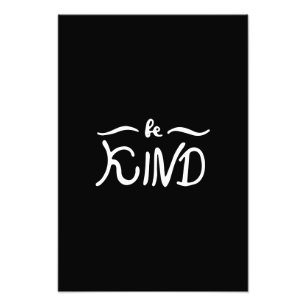 be kind photo print