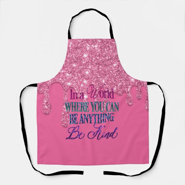 Be Kind Pink Dripping Glitter Apron (Front)