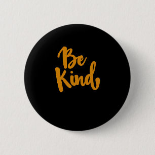 Be Kind Positive Quote Sticker  6 Cm Round Badge