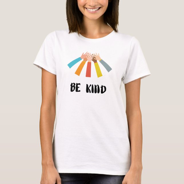 Be Kind Positive Quote T-Shirt (Front)