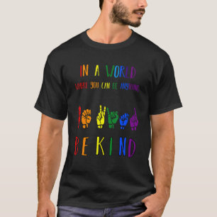 Be Kind Pride Sign Language Rainbow Teachers Inter T-Shirt