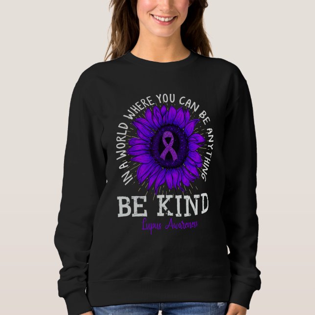 Be Kind Purple Ribbon Sunflower Lupus Awareness Sweatshirt (Front)