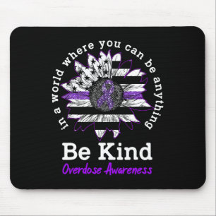Be Kind Purple Sunflower Overdose Awareness Choose Mouse Pad
