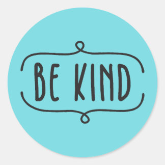 Be Kind Quote Classic Round Sticker