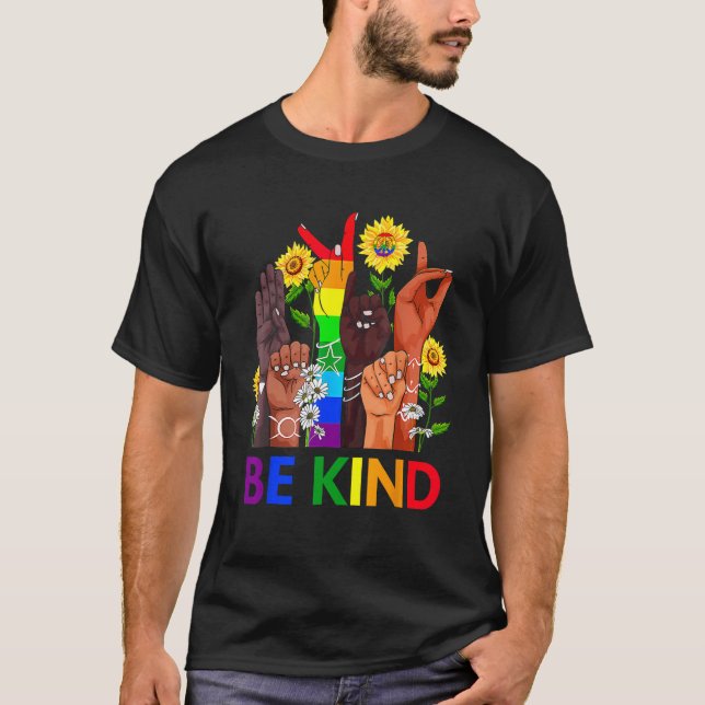 Be Kind Rainbow Sign Language LGBT Pride Equality  T-Shirt (Front)