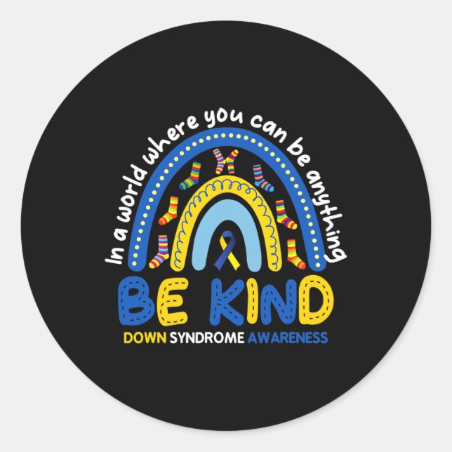Be Kind Rainbow World Down Syndrome Awareness  Classic Round Sticker (Front)