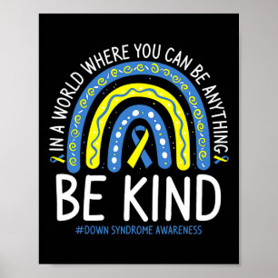 Be Kind Rainbow World Down Syndrome Awareness Day Poster