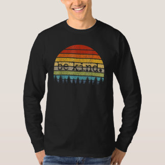 Be Kind Retro Vintage Sunset Uplifting Happy Posit T-Shirt