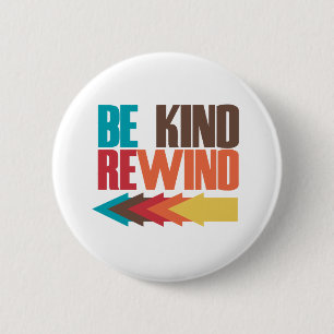 Be Kind Rewind retro 80s humour 6 Cm Round Badge